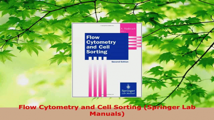 Read  Flow Cytometry and Cell Sorting Springer Lab Manuals EBooks Online