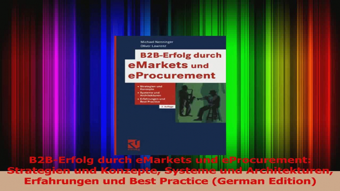 Read  B2BErfolg durch eMarkets und eProcurement Strategien und Konzepte Systeme und Ebook Free