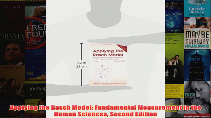 Applying the Rasch Model Fundamental Measurement in the Human Sciences Second Edition