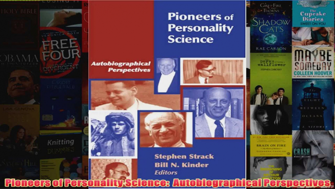 Pioneers of Personality Science  Autobiographical Perspectives