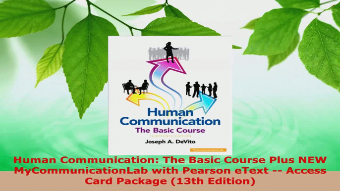 Read  Human Communication The Basic Course Plus NEW MyCommunicationLab with Pearson eText  Ebook Free