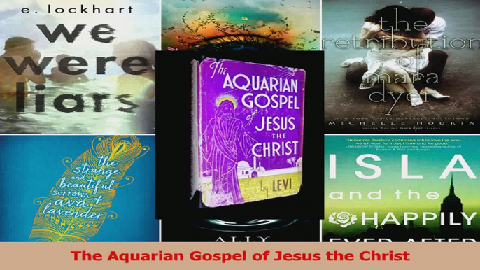 Download  The Aquarian Gospel of Jesus the Christ PDF Free