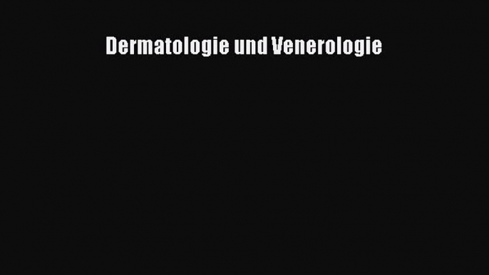 Dermatologie und Venerologie PDF Ebook Download Free Deutsch