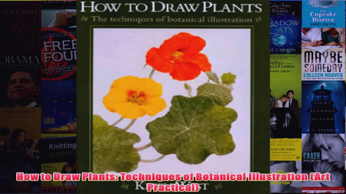 How to Draw Plants Techniques of Botanical Illustration Art Practical