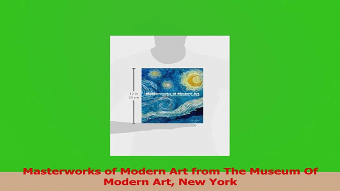 Download  Masterworks of Modern Art from The Museum Of Modern Art New York Ebook Online