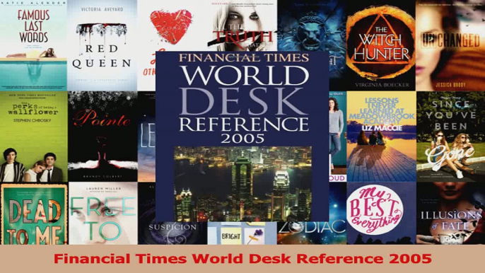 PDF Download  Financial Times World Desk Reference 2005 PDF Full Ebook