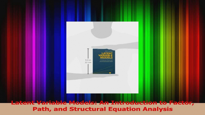 PDF Download  Latent Variable Models An Introduction to Factor Path and Structural Equation Analysis Read Online