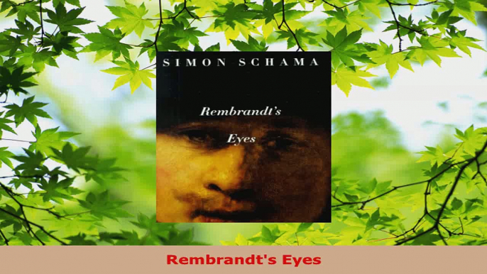 Read  Rembrandts Eyes EBooks Online
