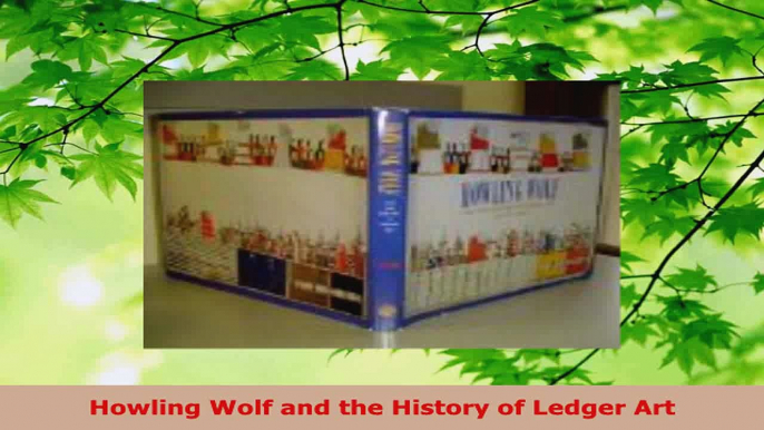 Read  Howling Wolf and the History of Ledger Art EBooks Online