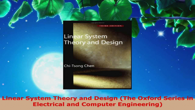 Download  Linear System Theory and Design The Oxford Series in Electrical and Computer Engineering PDF Free