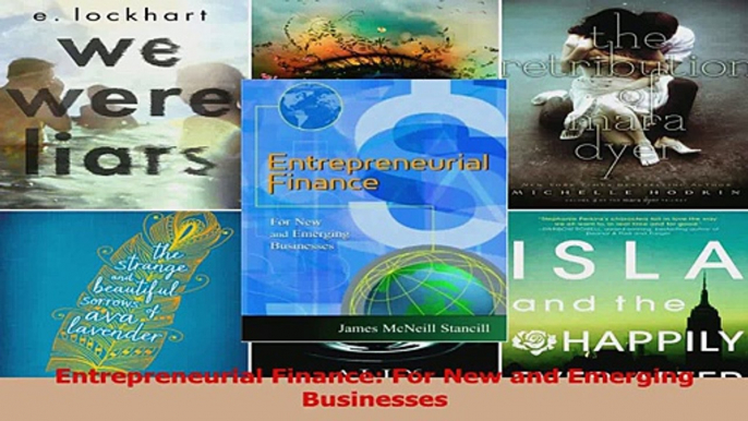 PDF Download  Entrepreneurial Finance For New and Emerging Businesses Download Full Ebook