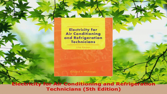 PDF Download  Electricity for Air Conditioning and Refrigeration Technicians 5th Edition PDF Full Ebook