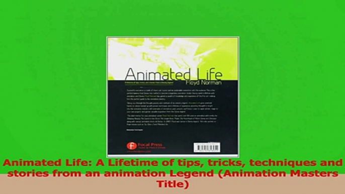 PDF Download  Animated Life A Lifetime of tips tricks techniques and stories from an animation Legend Read Online