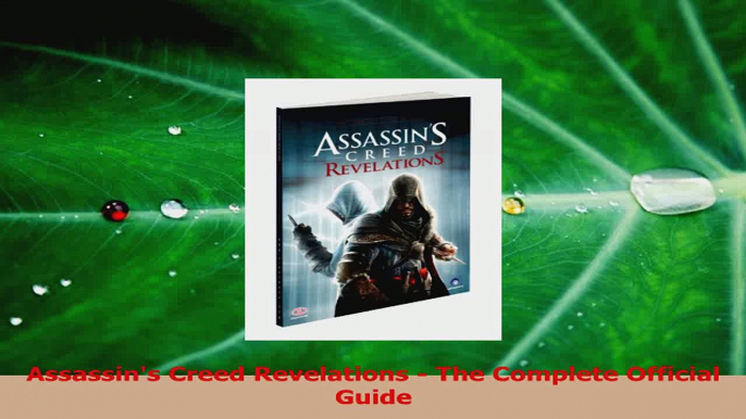 PDF Download  Assassins Creed Revelations  The Complete Official Guide Read Online