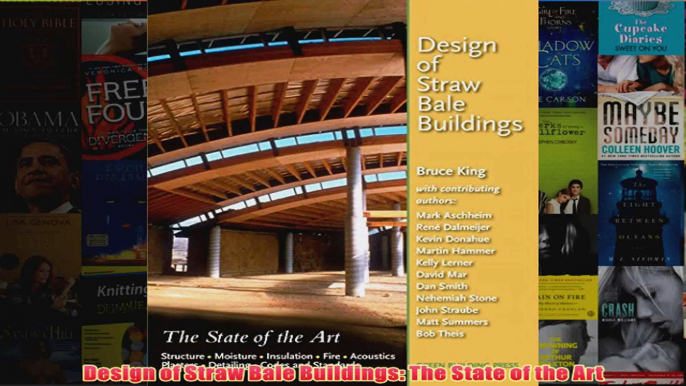 Design of Straw Bale Buildings The State of the Art