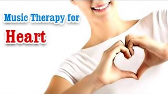 Music Therapy for Healthy Heart - Ease Recovery from Heart Problems in English