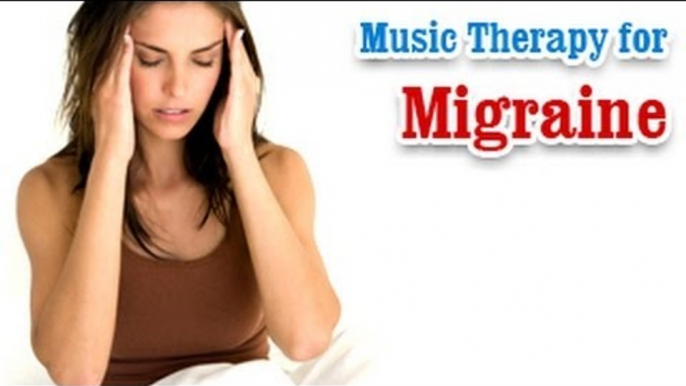 Music Therapy for Migraine - To Overcome Headache, Brain Stimulation Therapies in English