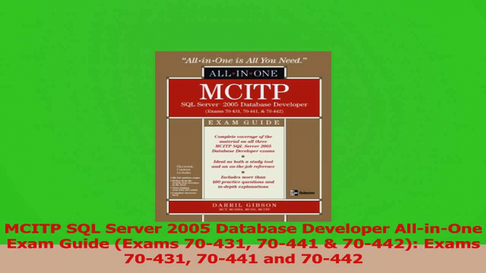 PDF Download  MCITP SQL Server 2005 Database Developer AllinOne Exam Guide Exams 70431 70441  Download Full Ebook