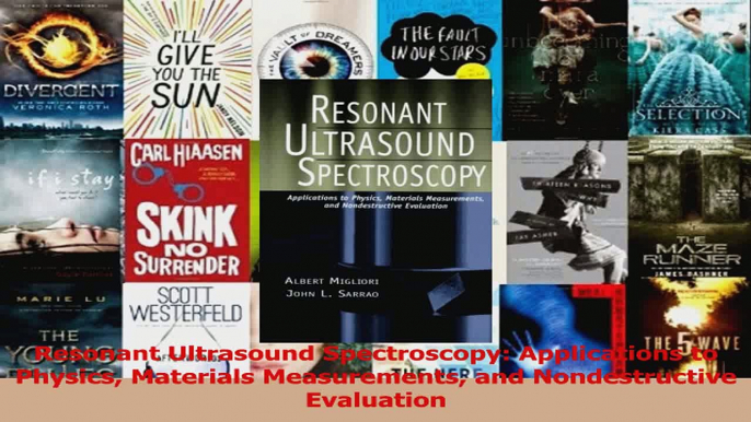 PDF Download  Resonant Ultrasound Spectroscopy Applications to Physics Materials Measurements and Download Full Ebook