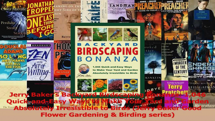 Jerry Bakers Backyard Birdscaping Bonanza 1046 QuickandEasy Ways to Make Your Yard and Download