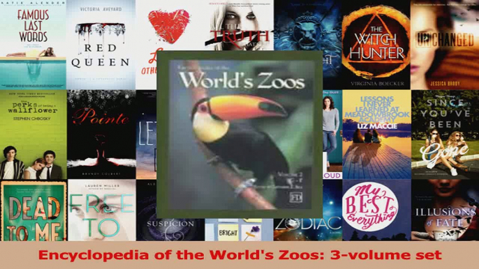 Encyclopedia of the Worlds Zoos 3volume set Download