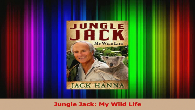 Jungle Jack My Wild Life Read Online