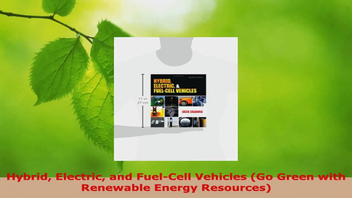 Read  Hybrid Electric and FuelCell Vehicles Go Green with Renewable Energy Resources EBooks Online