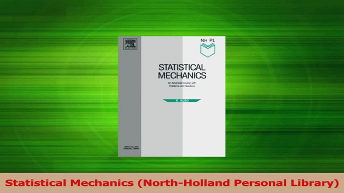 PDF Download  Statistical Mechanics NorthHolland Personal Library Read Online