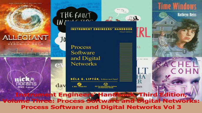 PDF Download  Instrument Engineers Handbook Third Edition Volume Three Process Software and Digital Read Online