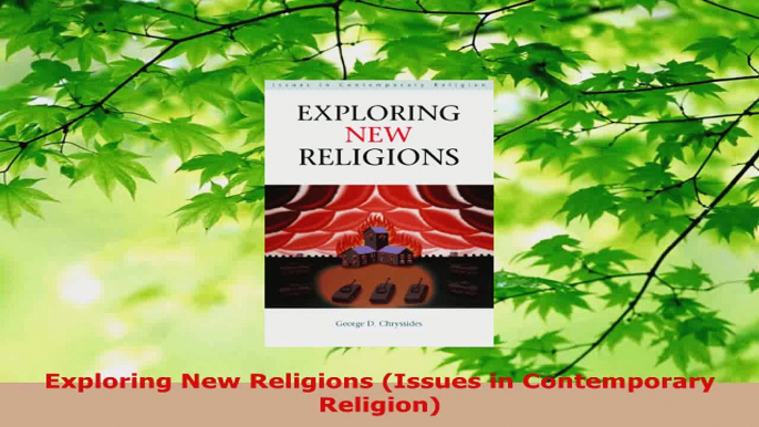 Read  Exploring New Religions Issues in Contemporary Religion Ebook Free