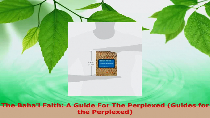 Download  The Bahai Faith A Guide For The Perplexed Guides for the Perplexed Ebook Free