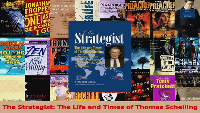 PDF Download  The Strategist The Life and Times of Thomas Schelling Download Online