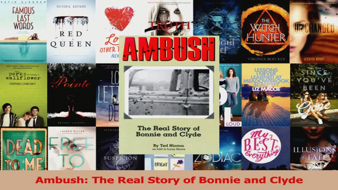 PDF Download  Ambush The Real Story of Bonnie and Clyde Read Online