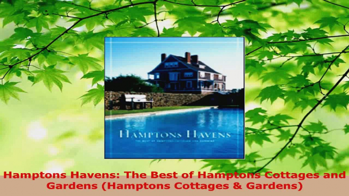 PDF Download  Hamptons Havens The Best of Hamptons Cottages and Gardens Hamptons Cottages  Gardens PDF Full Ebook