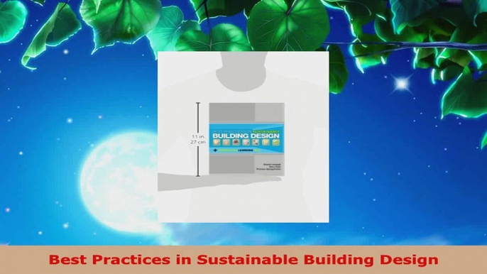 Read  Best Practices in Sustainable Building Design Ebook Free