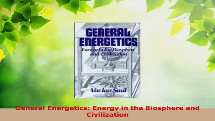 Read  General Energetics Energy in the Biosphere and Civilization EBooks Online