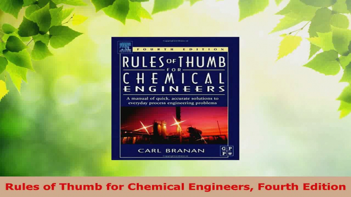 Read  Rules of Thumb for Chemical Engineers Fourth Edition PDF Free