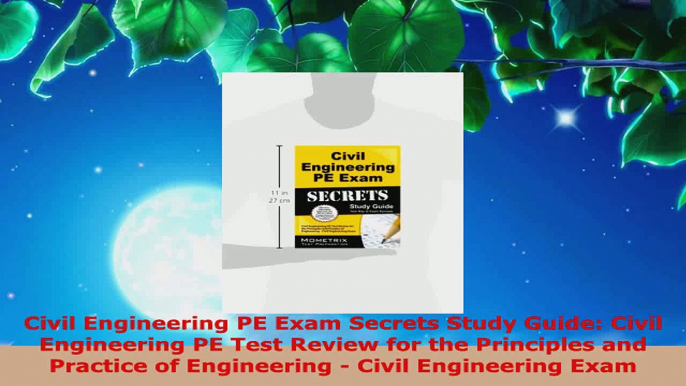 Read  Civil Engineering PE Exam Secrets Study Guide Civil Engineering PE Test Review for the EBooks Online