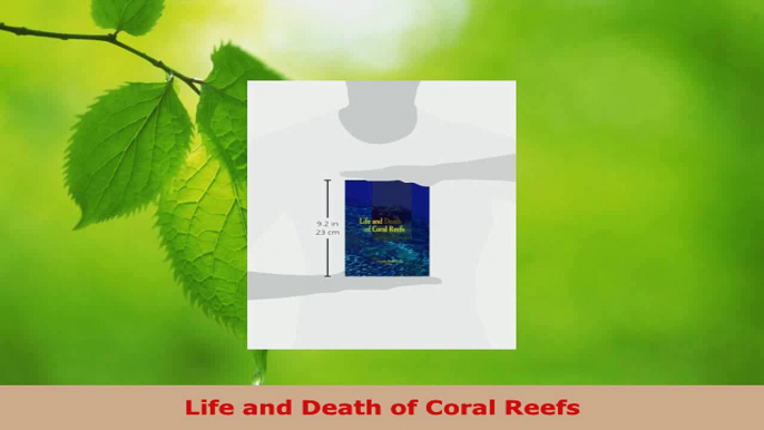 Download  Life and Death of Coral Reefs Ebook Free