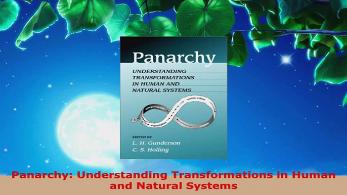 Read  Panarchy Understanding Transformations in Human and Natural Systems PDF Free