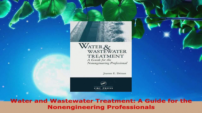 Download  Water and Wastewater Treatment A Guide for the Nonengineering Professionals Ebook Free