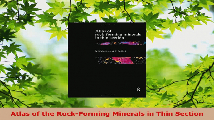 PDF Download  Atlas of the RockForming Minerals in Thin Section PDF Full Ebook