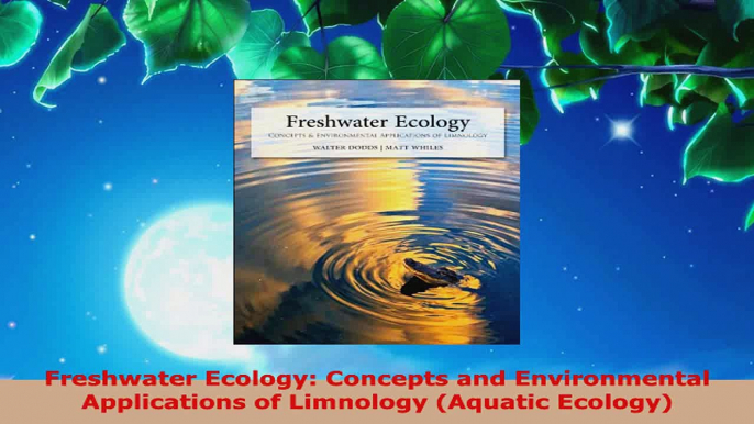 PDF Download  Freshwater Ecology Concepts and Environmental Applications of Limnology Aquatic Ecology Read Full Ebook