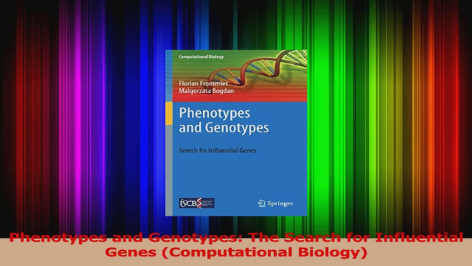 PDF Download  Phenotypes and Genotypes The Search for Influential Genes Computational Biology Read Online