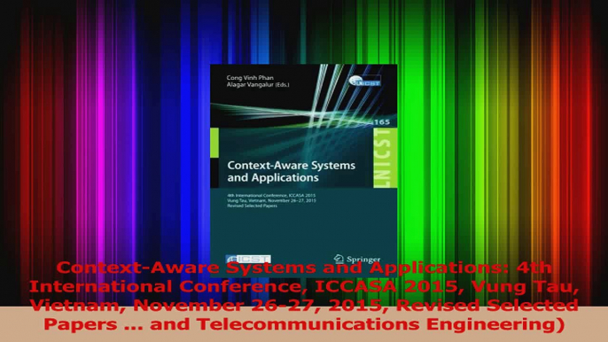 PDF Download  ContextAware Systems and Applications 4th International Conference ICCASA 2015 Vung Tau Read Online