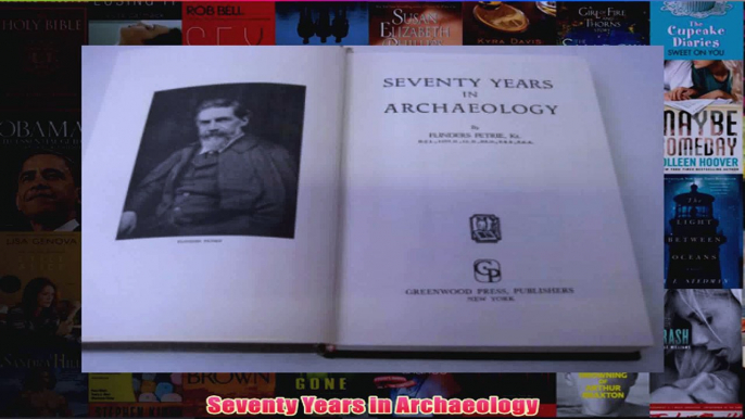 Seventy Years in Archaeology