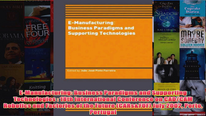 EManufacturing Business Paradigms and Supporting Technologies  18th International