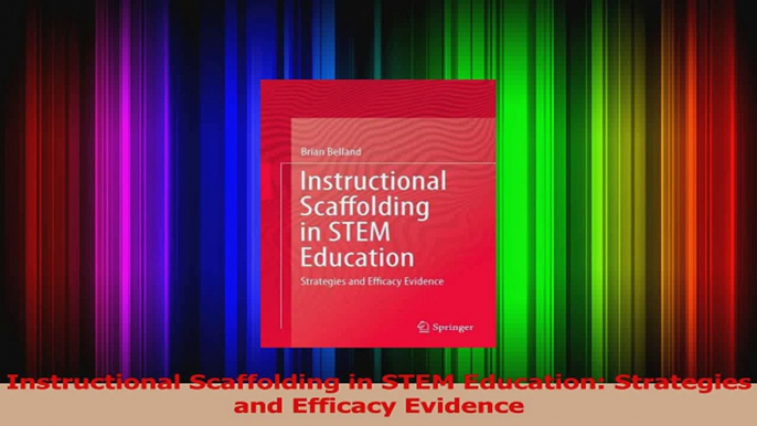 PDF Download  Instructional Scaffolding in STEM Education Strategies and Efficacy Evidence Download Full Ebook