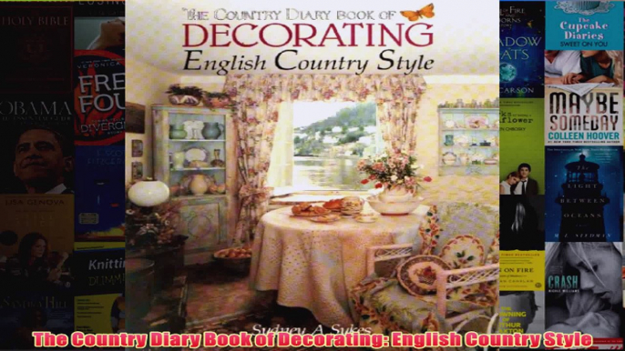 The Country Diary Book of Decorating English Country Style