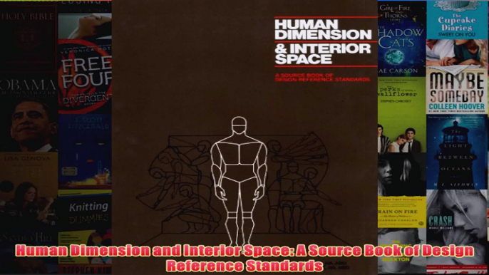 Human Dimension and Interior Space A Source Book of Design Reference Standards